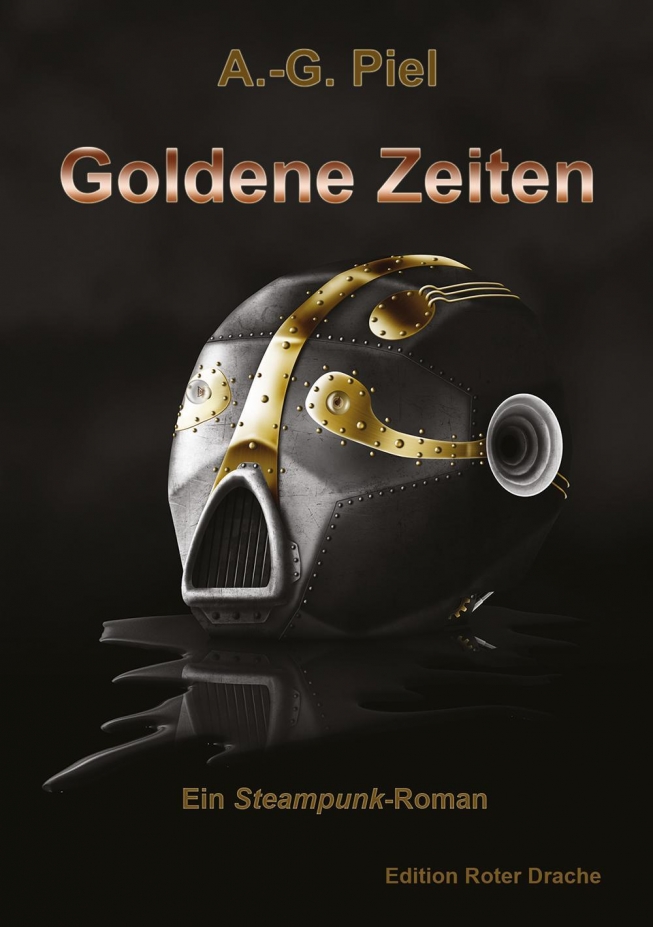 Goldene Zeiten - Steampunk aus Deutschland
