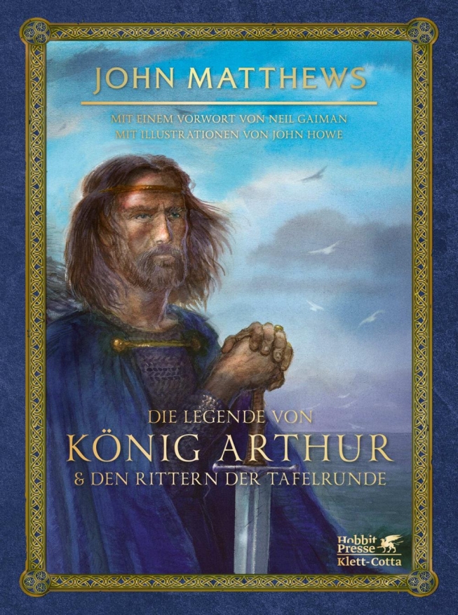 Die Legende von König Arthur und den Rittern der Tafelrunde - Schmuckausgabe für Fan- und Neulingsherzen