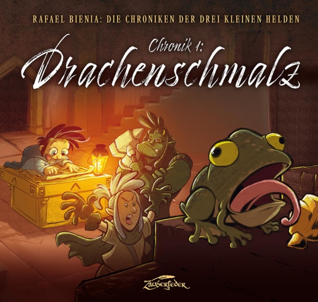 Drachenschmalz - Die Chroniken der drei kleinen Helden (Chronik 1) 