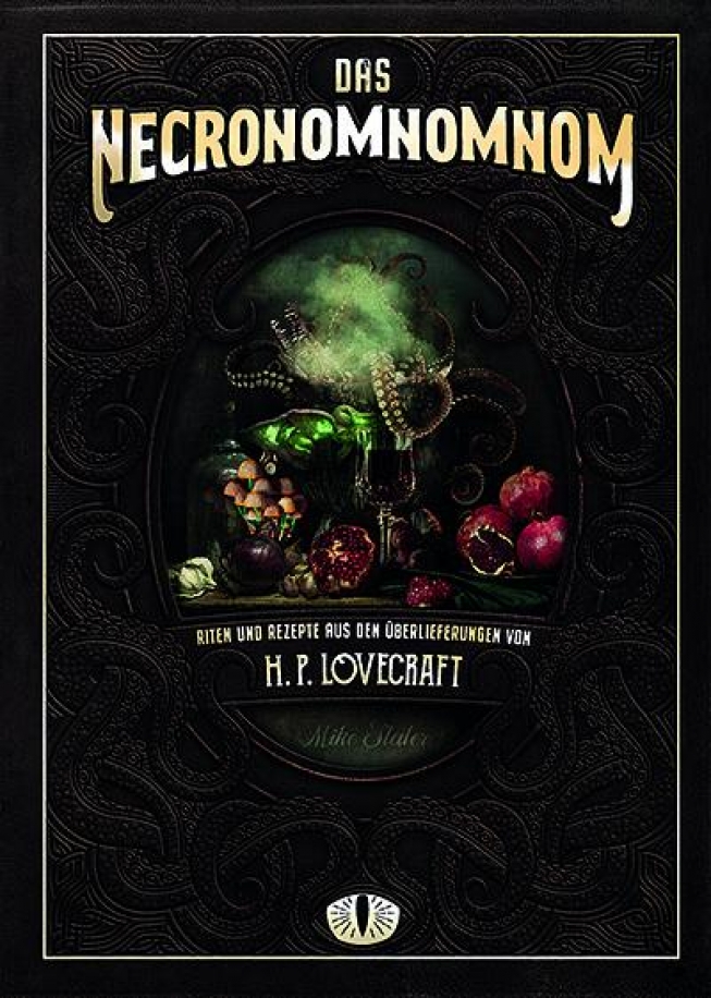 Das Necronomnomnom - Ein detailreiches Kochbuch für Lovecraft-Liebhaber*innen