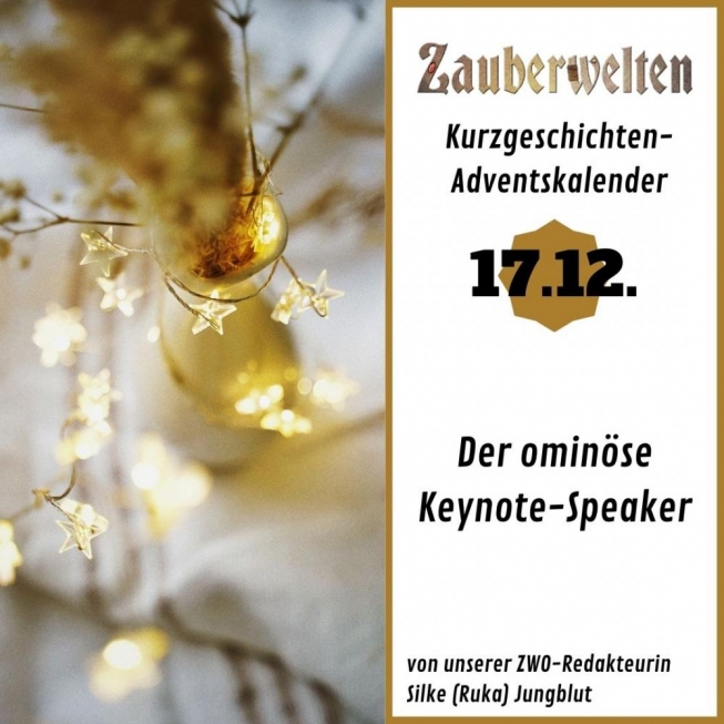 Der Ominöse Keynote-Speaker - Das 17. Türchen des Kurzgeschichten-Adventskalenders