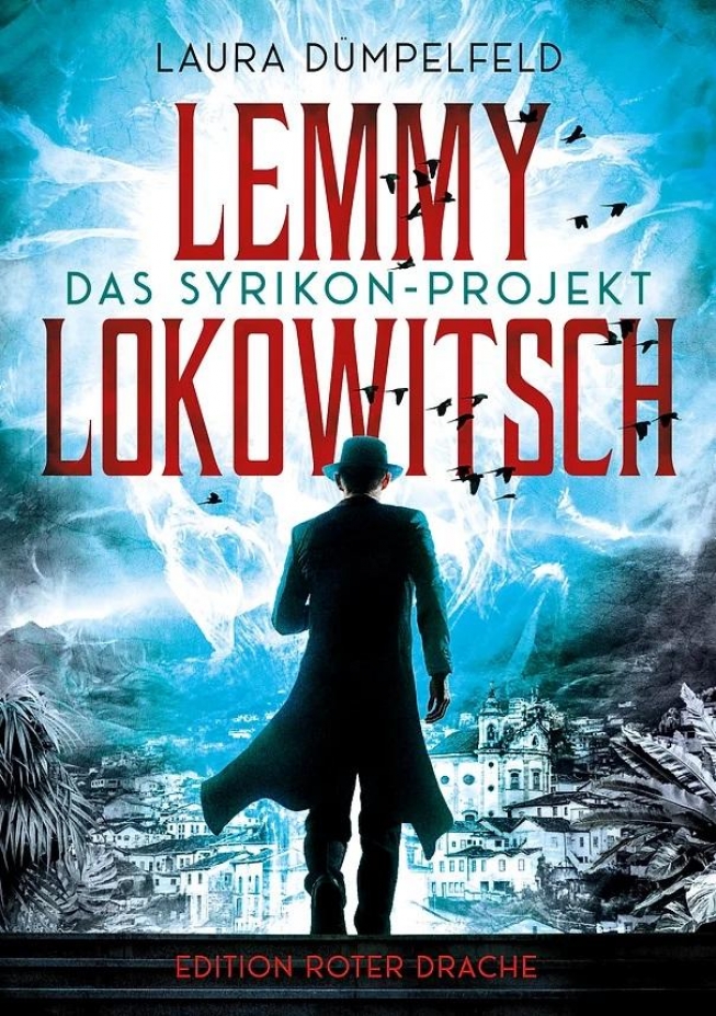 Lemmy Lokowitsch – Das Syrikon-Projekt -Eine Story muss es sein