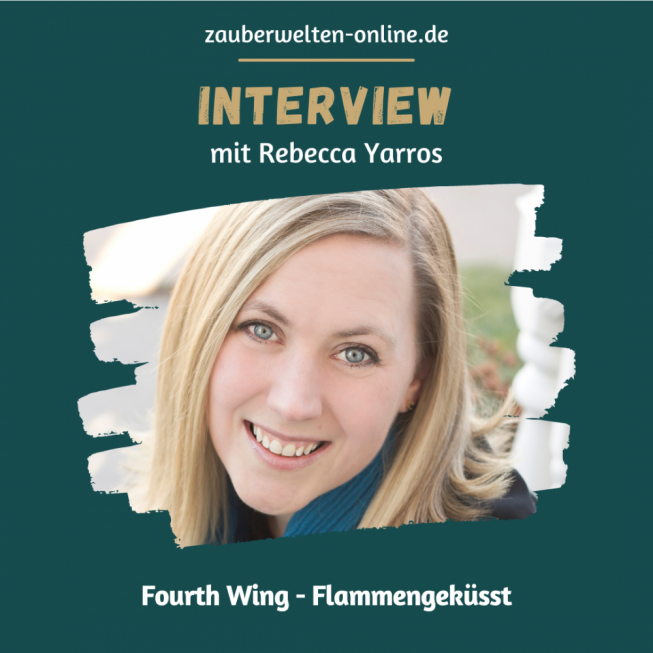 Fourth Wing – Flammengeküsst - Interview mit Rebecca Yarros