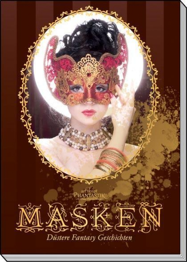 Masken: Düstere Fantasy Geschichten -Anthologie mit 16 fesselnden Geschichten