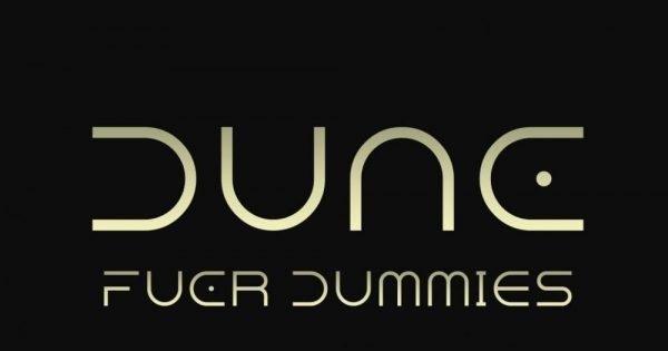 Die Welt von Dune - Dune für Dummies Teil 1
