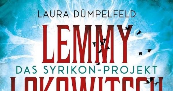 Lemmy Lokowitsch – Das Syrikon-Projekt -Eine Story muss es sein