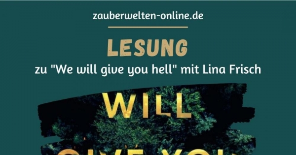 Lesung: We will give you hell  - Eine Lesung mit Lina Frisch