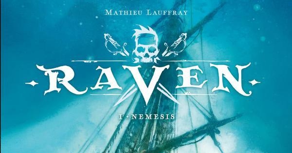 Raven, Bd. 1: Nemesis -Eine Reise ins goldene Zeitalter der Piraterie