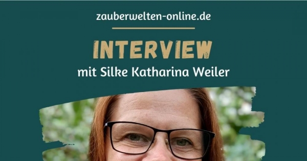 Phantastik entsteht durch die Feder des Schreibenden - Interview mit Silke Katharina Weiler
