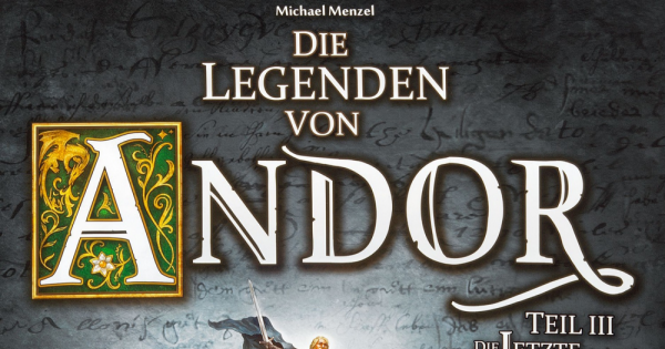 Die Legenden von Andor: Die letzte Hoffnung - Die Legenden von Andor gehen in die dritte Runde