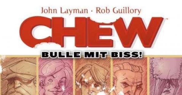  Chew – Bulle mit Biss - Nahrhafter Comicspaß