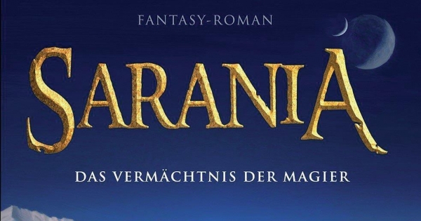 Sarania – Das Vermächtnis der Magier - Eine spannende Umsetzung und eine sorgsam entworfene Welt